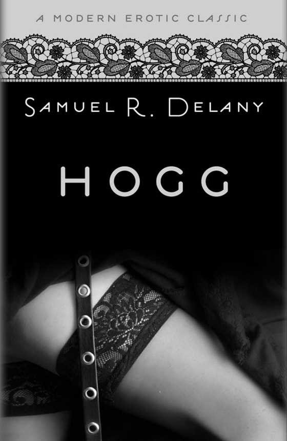 Click here to go to the Amazon page of, Hogg, written by Samuel R Delany.
