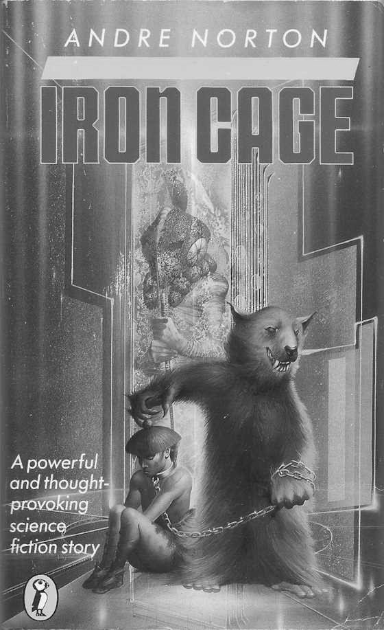 Iron Cage, written by Andre Norton.