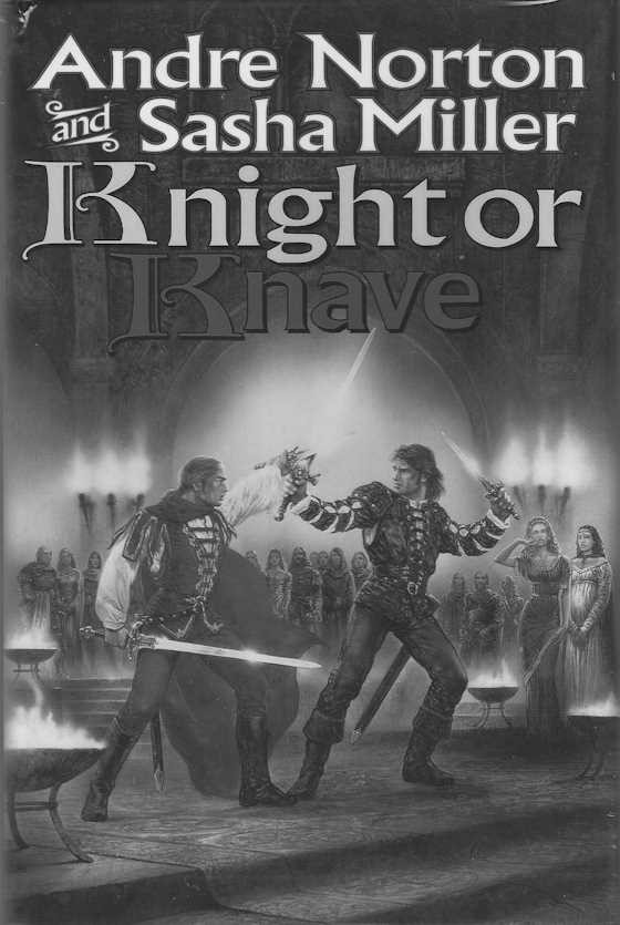 Knight or Knave, written by Andre Norton and Sasha Miller.