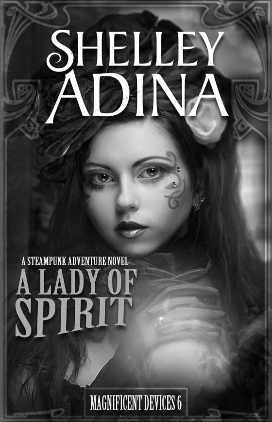 A Lady of Spirit, written by Shelley Adina.