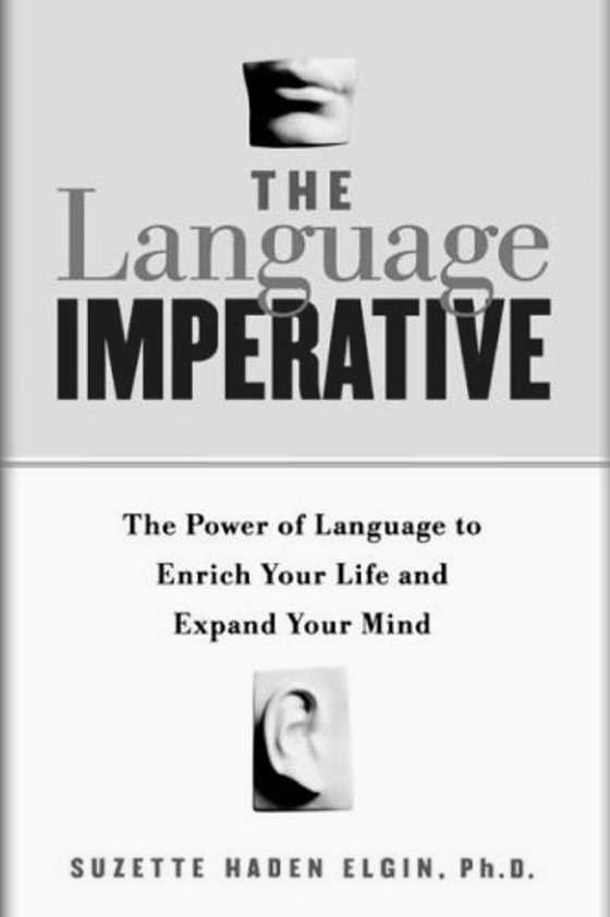 Click here to go to the Amazon page of, The Language Imperative, written by Suzette Haden Elgin.