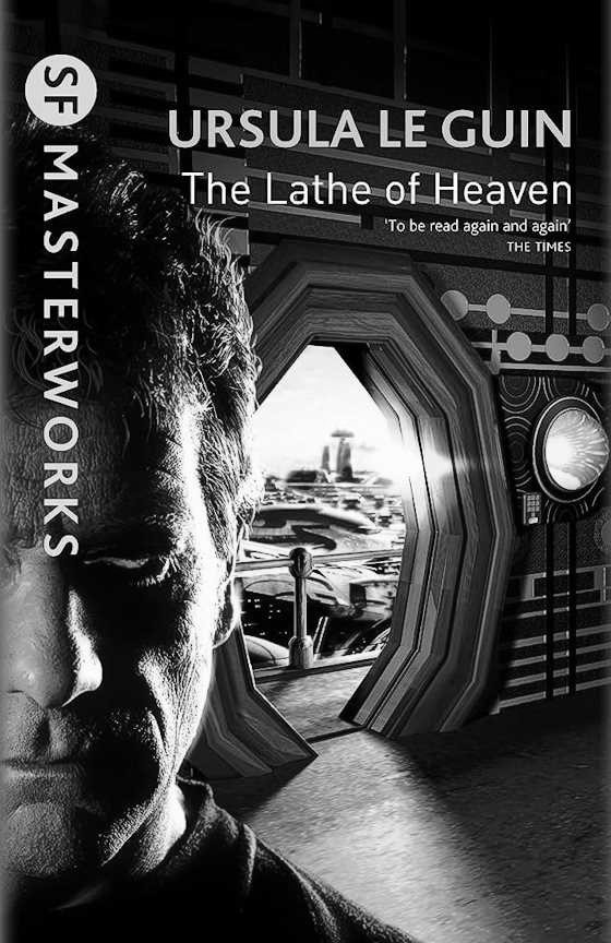 The Lathe of Heaven, written by Ursula K Le Guin.
