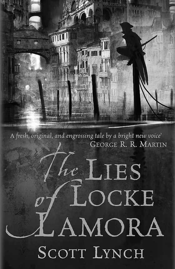 The Lies of Locke Lamora, written by Scott Lynch.