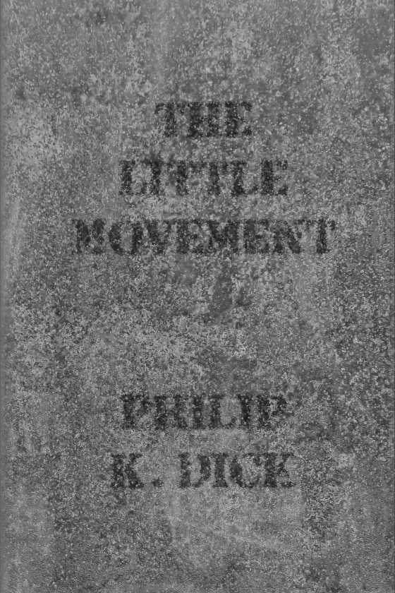 The Little Movement, written by Philip K Dick.