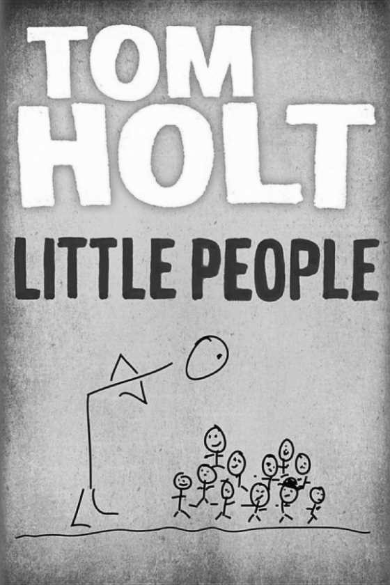 Little People, written by Tom Holt.