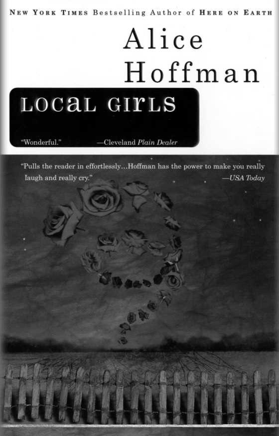 Click here to go to the Amazon page of, Local Girls, written by Alice Hoffman.