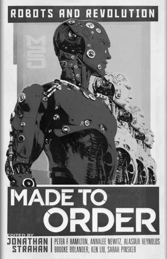 Click here to go to the Amazon page of, Made to Order: Robots and Revolution, an anthology.