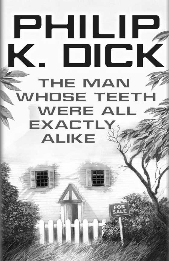 The Man Whose Teeth Were All Exactly Alike, written by Philip K Dick.