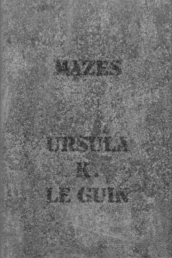 Mazes, written by Ursula K. Le Guin.
