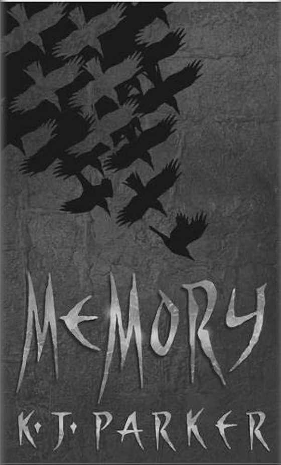 Click here to go to the Amazon page of, Memory, written by K J Parker.