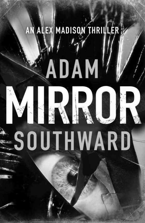 Mirror, written by Adam Southward.