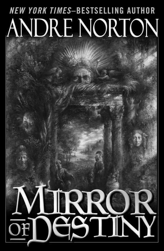 Mirror of Destiny, written by Andre Norton.