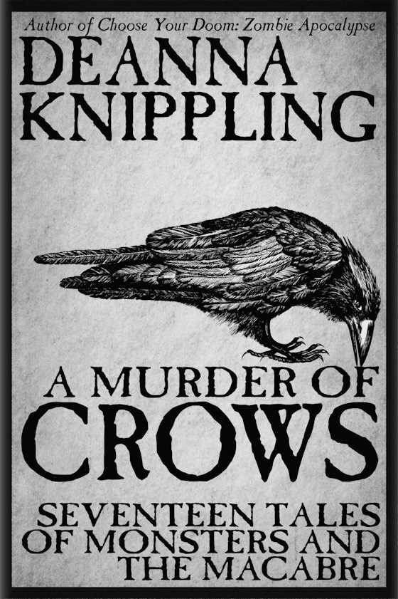 A Murder of Crows, written by DeAnna Knippling.