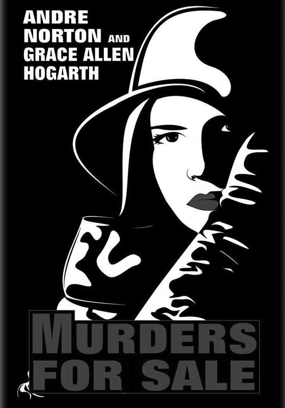 Murders for Sale, written by Andre Norton & Grace Allen Hogarth.