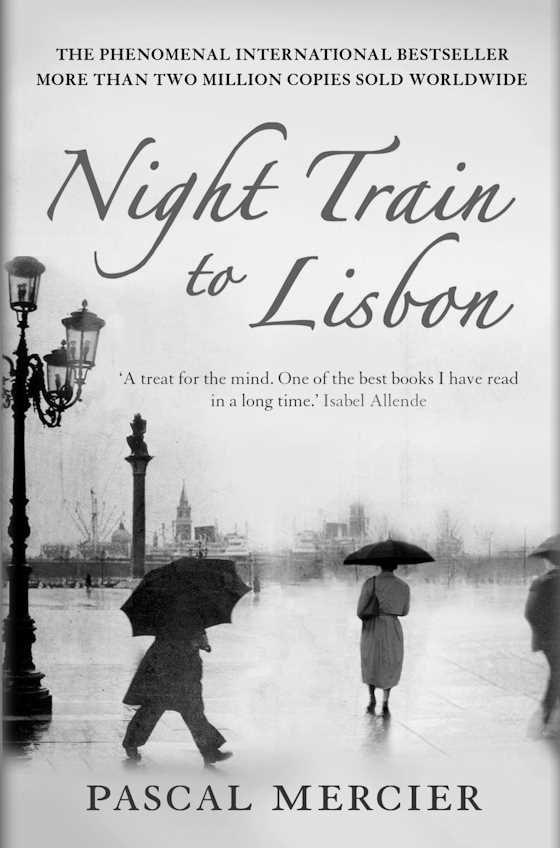 Night Train to Lisbon, written by Pascal Mercier.