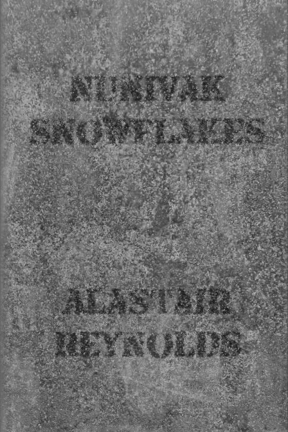 Nunivak Snowflakes, written by Alastair Reynolds.