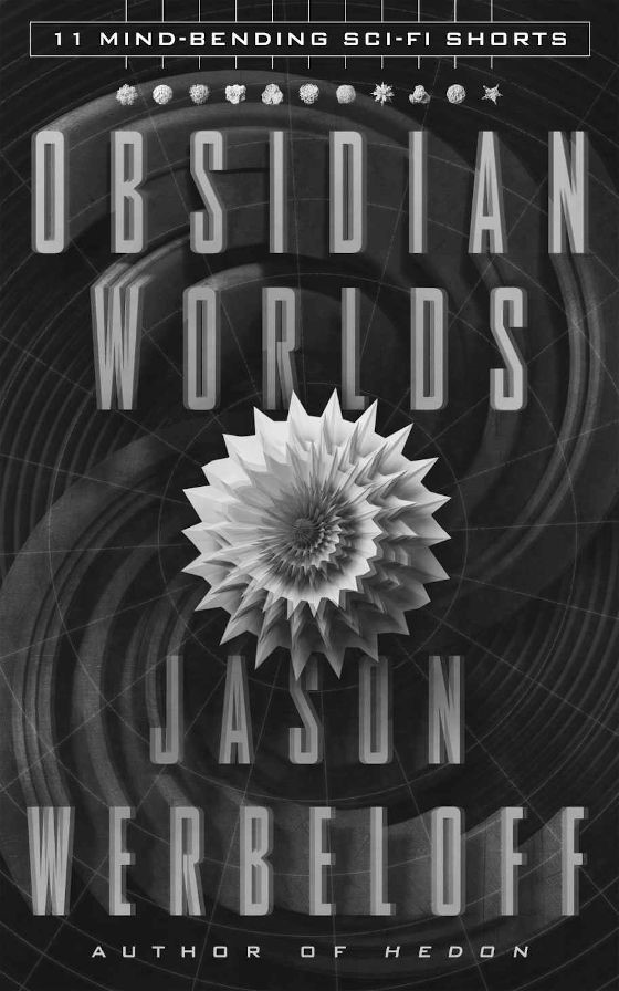 Obsidian Worlds, writen by Jason Werbeloff.