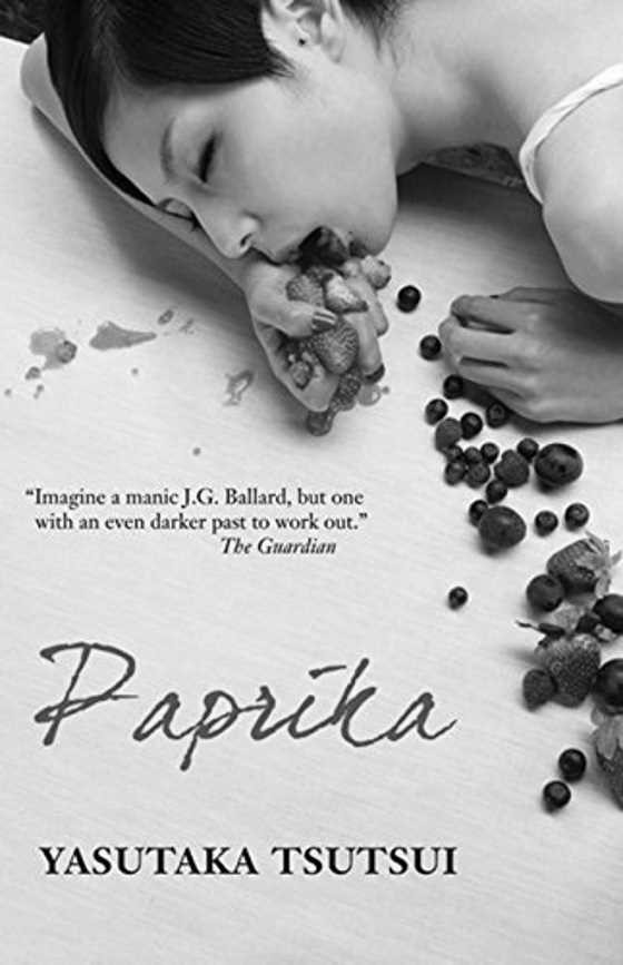 Paprika, written by Yasutaka Tsutsui.