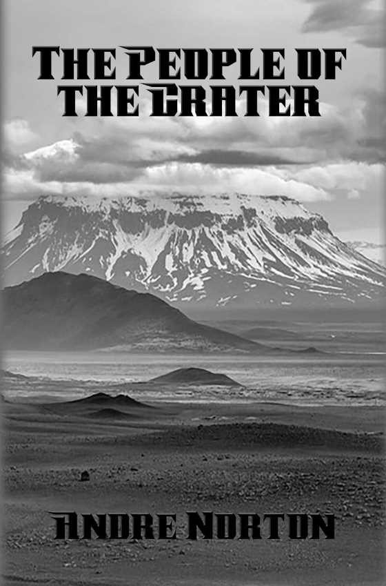 The People of the Crater, written by Andre Norton.