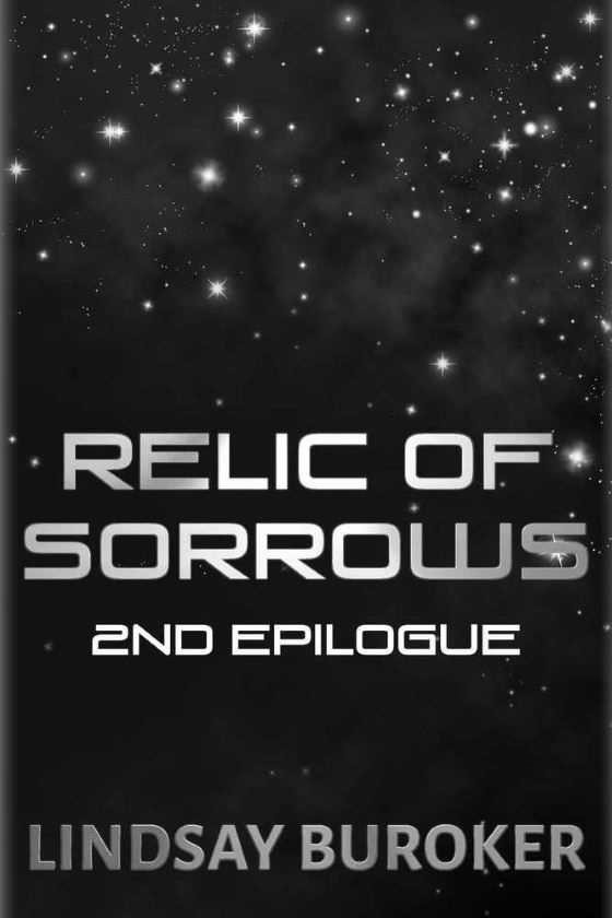 Relic of Sorrows: 2nd Epilogue, written by Lindsay Buroker.