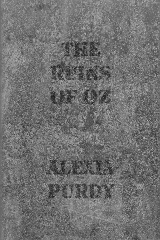 The Ruins of Oz, written by Alexia Purdy.