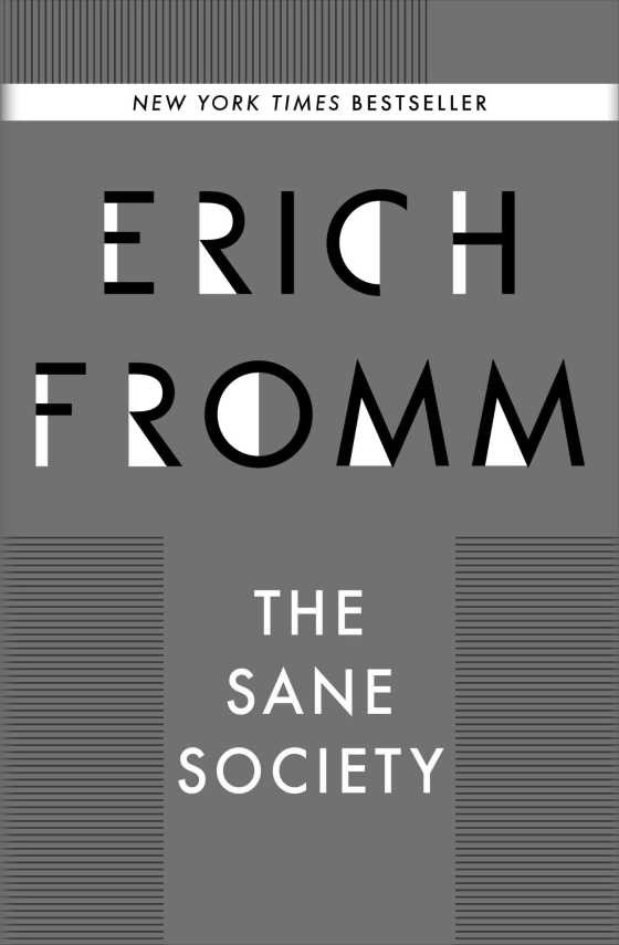 The Sane Society, written by Erich Fromm.