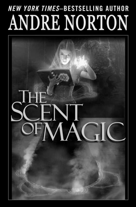 The Scent of Magic, written by Andre Norton.