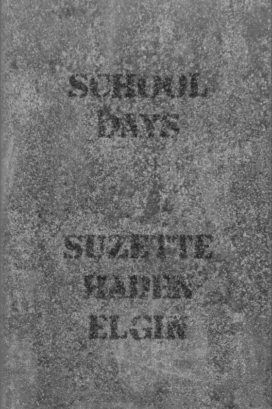 School Days, written by Suzette Haden Elgin.