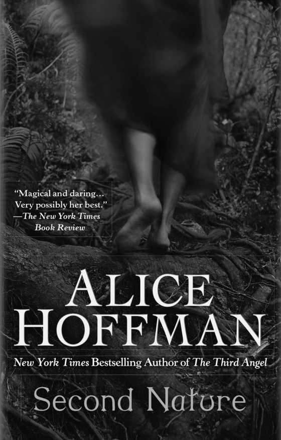 Second Nature, written by Alice Hoffman.