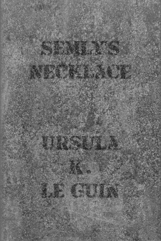 Semly's Necklace, written by Ursula K Le Guin.