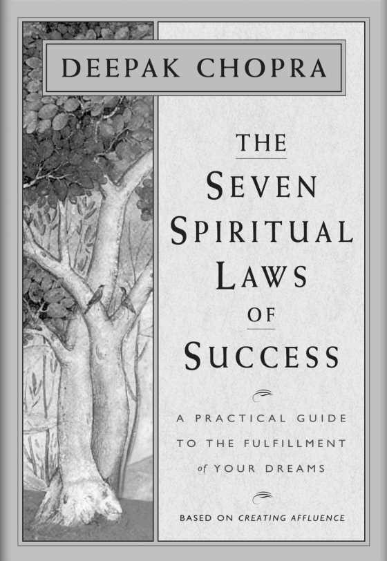 The Seven Spiritual Laws of Success, written by Deepak Chopra.