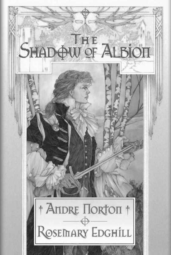 The Shadow of Albion, written by Andre Norton & Rosemary Edghill.
