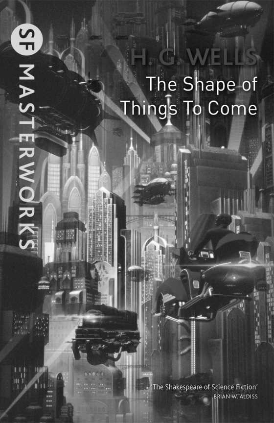 The Shape Of Things To Come, written by H G Wells.