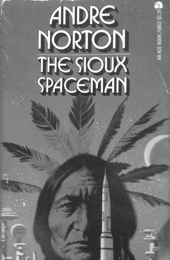 Click here to go to the Amazon page of, The Sioux Spaceman, written by Andre Norton.