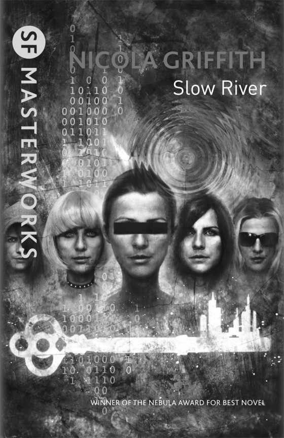 Slow River, written by Nicola Griffith.