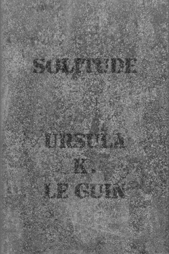 Solitude, written by Ursula K Le Guin.