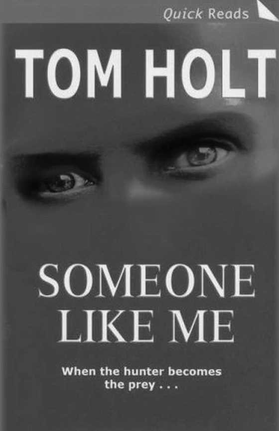 Click here to go to the Amazon page of, Someone Like Me, written by Tom Holt.