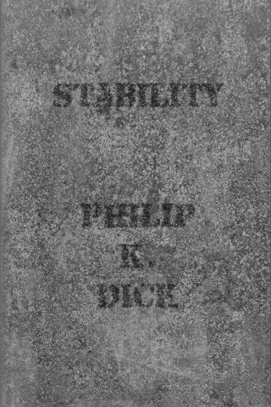 Stability, written by Philip K Dick.