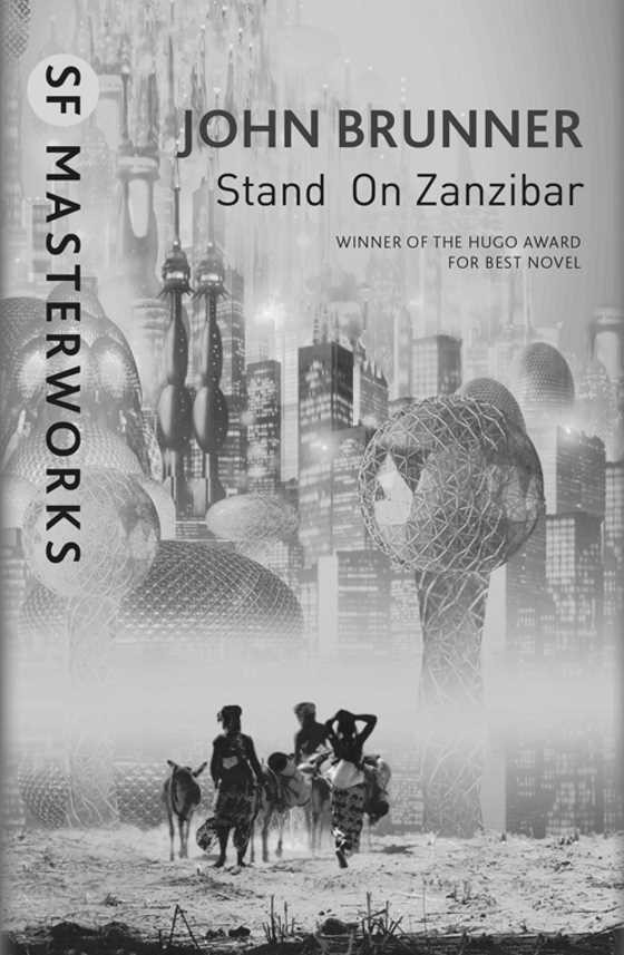 Stand On Zanzibar, written by John Brunner.