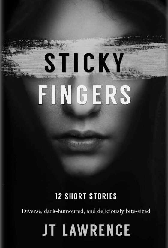 Sticky Fingers 1, written by J T Lawrence.