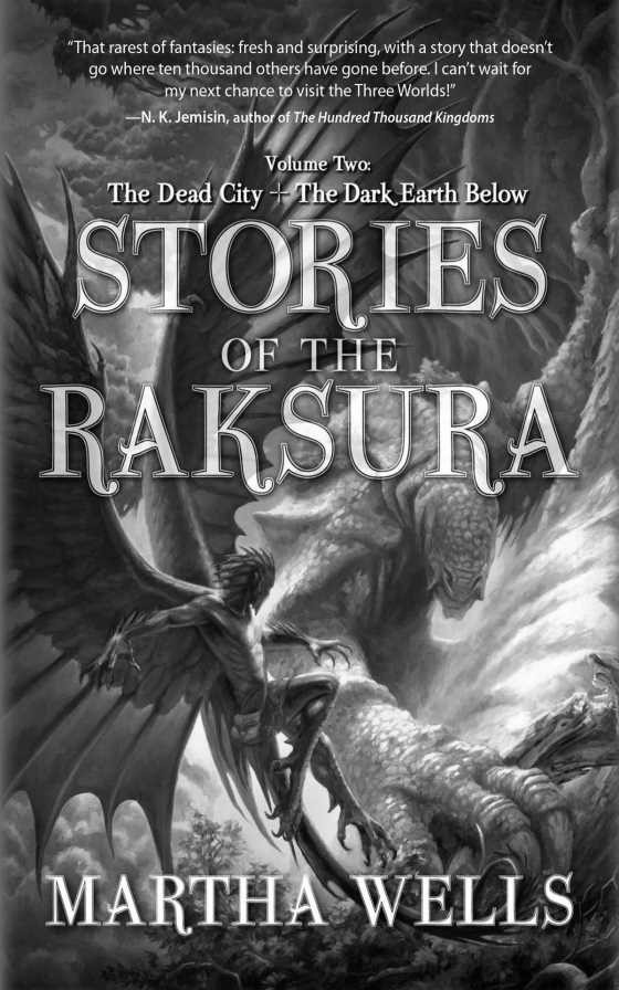 Stories of the Raksura: Volume Two, written by Martha Wells.