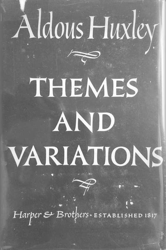 Themes and Variations, written by Aldous Huxley.
