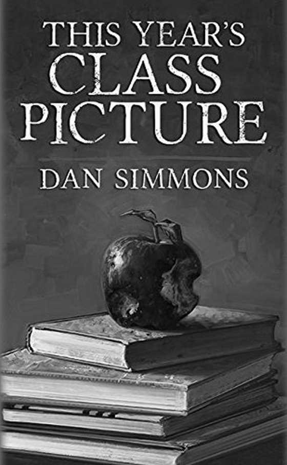 Click here to go to the Amazon page of, This Year’s Class Picture, written by Dan Simmons.