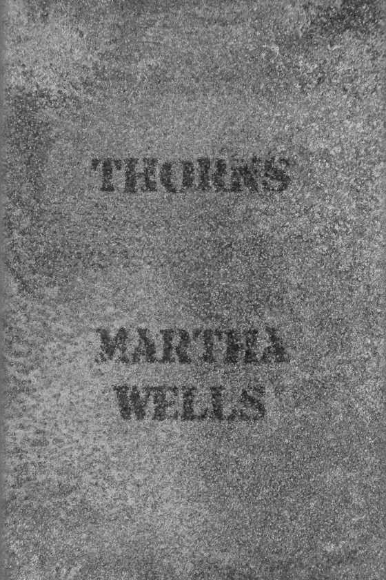 Thorns, written by Martha Wells.