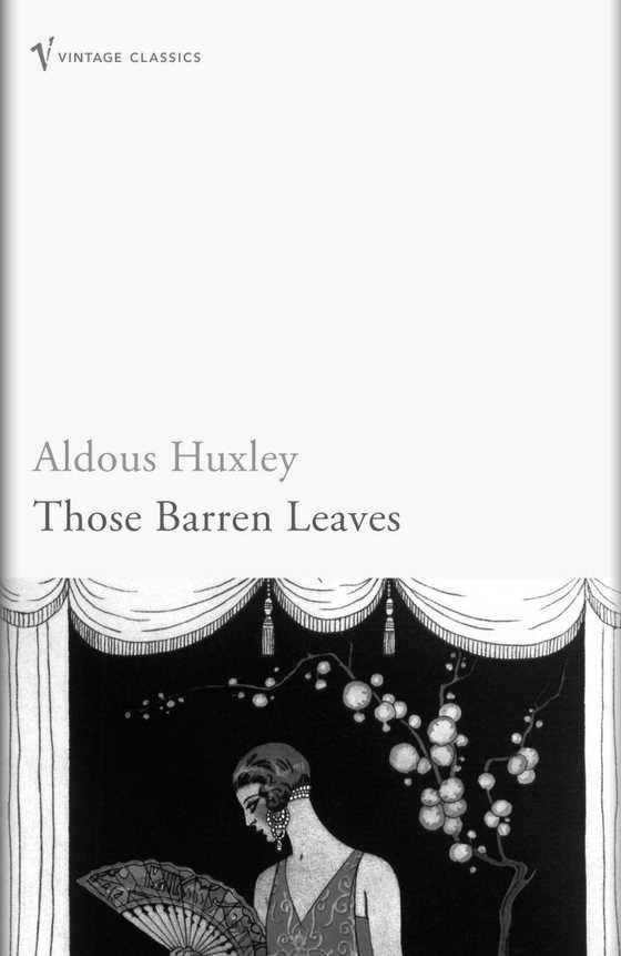 Those Barren Leaves, written by Aldous Huxley.