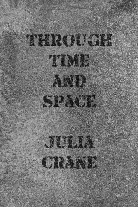 Through Time and Space, written by Julia Crane.