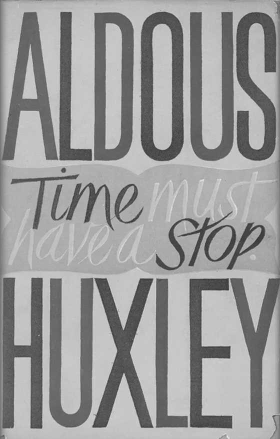 Time Must Have a Stop, written by Aldous Huxley.