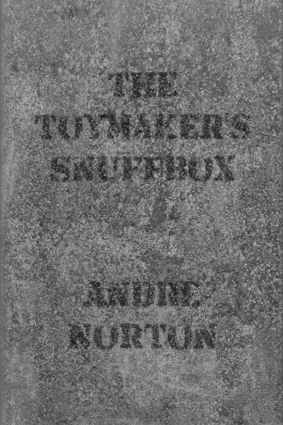 The Toymaker’s Snuffbox, written by Andre Norton.