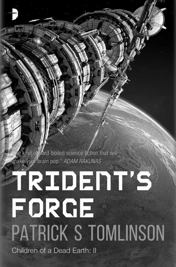 Trident's Forge, written by Patrick S Tomlinson.