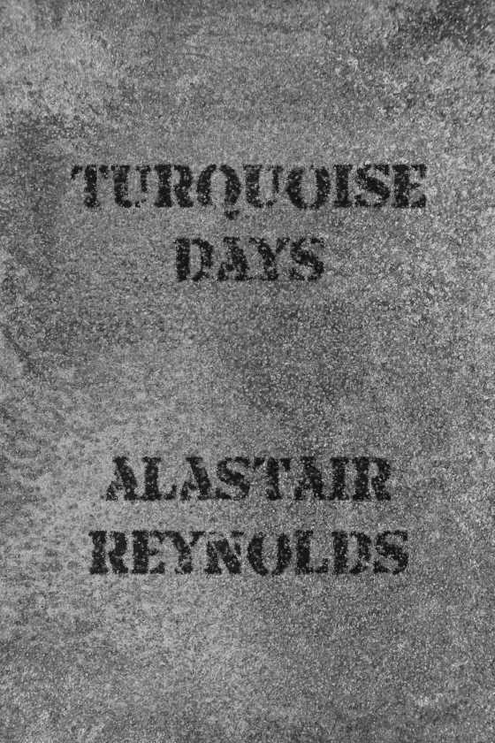 Turquoise Days, written by Alastair Reynolds.